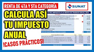 Renta anual de Cuarta y Quinta Categoría  SUNAT  Cálculo del Impuesto Anual 2023 [upl. by Elana648]