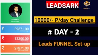 ₹10000 per day Challenge  day  2  Leads FUNNEL Setup  LEADSARK Affiliate Marketing [upl. by Hsekar]