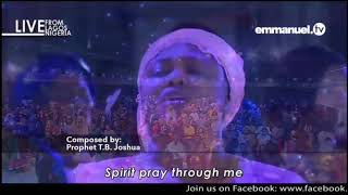 Spirit pray through me Prophet TB Joshua [upl. by Carolyne]