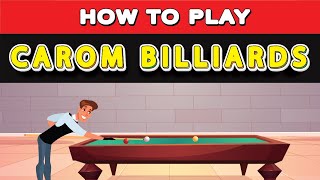 How to Play Carom Billiards Carom Billiards was invented in France in the 18th century [upl. by Ruthanne]