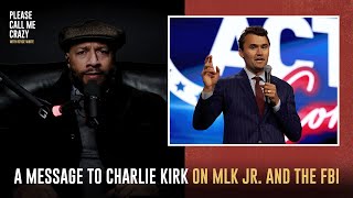 Royce White sends a Message to Charlie Kirk and others about MLK and the FBI  Please Call Me Crazy [upl. by Star]