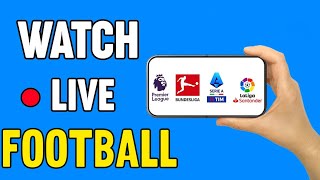 How To Watch Football Match Live On Mobile amp Computer [upl. by Martz]