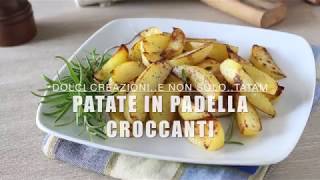 PATATE IN PADELLA CROCCANTI FACILI E VELOCI [upl. by Ylicis]