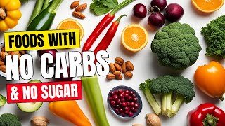 5 Healthiest Foods With no Carbs no Sugar [upl. by Eeliab]