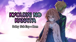 🗡🌸 Kyoukai No Kanata ❤ ED Sub Español [upl. by Biddle194]