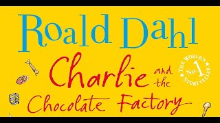 Charlie and the Chocolate Factory by Roald Dahl  Read aloud story for kids [upl. by Mirth]