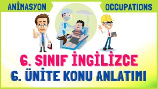 6 Sınıf İngilizce 6 Ünite Konu Anlatımı  Occupations [upl. by Stryker]