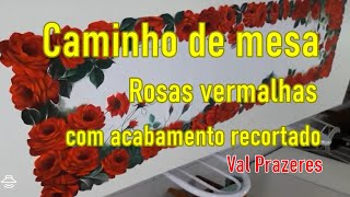 Caminho de mesa com rosas recortado [upl. by Dorn]