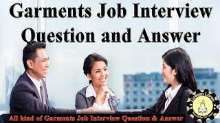 Garments Job Interview Question and Answer  All kind of Garments Job Interview Question amp Answer [upl. by Mallory625]