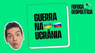 FOFOCA GEOPOLÍTICA  ATUALIZAÇÕES NA GUERRA ENTRE RÚSSIA E UCRÂNIA 13 [upl. by Claiborn]