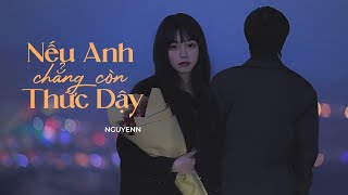 Nếu Anh Chẳng Còn Thức Dậy Lofi Lyrics  Nguyenn x Mèo Béo Lofi [upl. by Troc391]