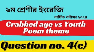 Crabbed Age and Youth Poem Theme  Class 9 English  Question no 4c Class9EnglishPoemtheme [upl. by Nahbois9]