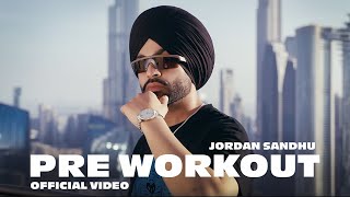 Pre Workout Official Video Jordan Sandhu  ALPHA Debut Album [upl. by Diao273]