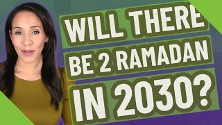 Will there be 2 Ramadan in 2030 [upl. by Ahsieyk427]