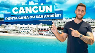 ☑️ Cancún Punta Cana ou San Andrés Qual escolher Todas as dicas [upl. by Gaspar55]