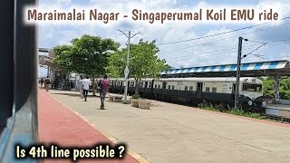 Maraimalai Nagar  Singaperumal Koil EMU ride  Is 4th line Possible [upl. by Noraf]