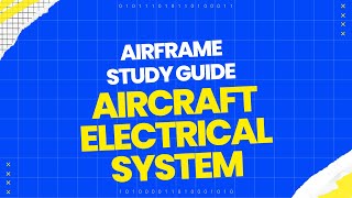 Aircraft Electrical Systems Airframe  Study Guide [upl. by Jori]