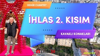 ihlas 2 Kısım  Demir Country Kavaklı Konakları Satılık Daireler [upl. by Nohsyar]