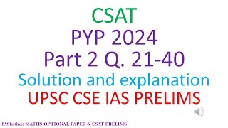 2024 CSAT Part 2 Q 21 40 SOLVED AND EXPLAINED UPSC CSE IAS PRILIMS [upl. by Eibor]