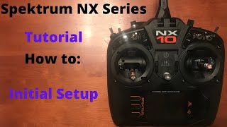 Spektrum NX Setup Start to Finish Tutorial  System Settings NX6NX8NX10 [upl. by Notlef]