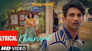 Lyrical Khairiyat  Chhichhore  Nitesh Tiwari  Arijit Singh  Sushant Shraddha  Pritam [upl. by Letniuq]