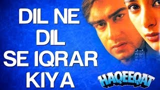 Dil Ne Dil Se Iqrar Kiya  Haqeeqat  Ajay Devgn amp Tabu  Hariharan amp Alka Yagnik [upl. by Anirahs]