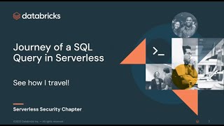 Databricks Serverless Security Overview Part 1 Journey of a query [upl. by Bradly]