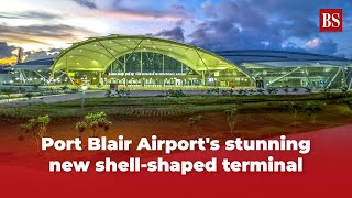 Port Blair Airports stunning new shellshaped terminal  Port Blair Airports New Terminal viral [upl. by Ahsiak925]