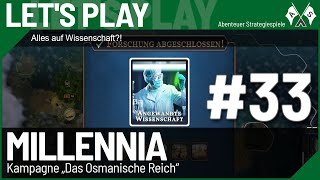 33 ⇒ Alles auf Wissenschaft ⇒ Millennia Lets Play quotOsmanisches Reichquot deutsch [upl. by Jansson562]