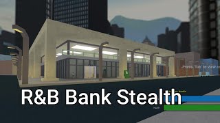 RampB Bank Stealth in Notoriety PreRevamp ROBLOX [upl. by Nikki]