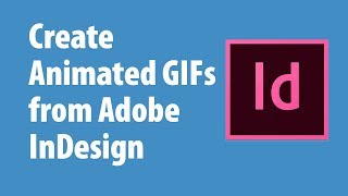 How to Create an Animated GIF from Adobe InDesign using in5 [upl. by Ecinom95]