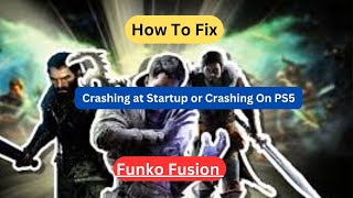 How To Fix Funko Fusion Crashing at Startup or Crashing On PS5 [upl. by Tloh]