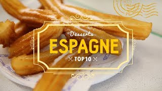 TOP 10 desserts espagnols  Préparer son voyage en Espagne [upl. by Ettenrahs100]