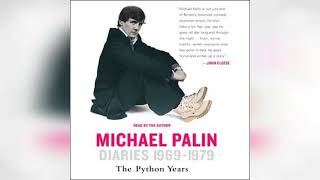 Diaries 19691979 The Python Years  by Michael Palin  Audiobook Review [upl. by Yraek]