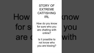 Case of Extreme Catfishing [upl. by Aivon]