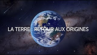 LA TERRE  Des Origines aux Premières Traces de Vie [upl. by Tnomad310]