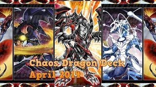 Yugioh Chaos Dragon Deck April 2014 [upl. by Yelloh]