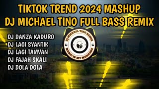 DJ DANZA KADURO x LAGI SYANTIK x LAGI TAMVAN x FAJAH SKALI x DOLA DOLA  DJ MICHAEL TINO FULL BASS [upl. by Ruberta]