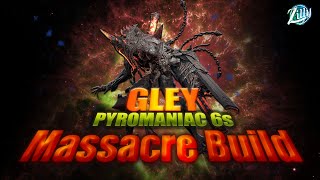 The First Descendant  Gley  Pyromaniac 6s  Massacre Build [upl. by Job]