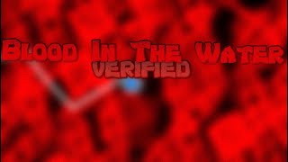 Blood In The Water VERIFIED Top 10 Geometry Dash 31k att Top 1 memory demon [upl. by Lynda]