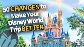 50 EASY Changes To Make Your Disney World Trip Better [upl. by Lai132]