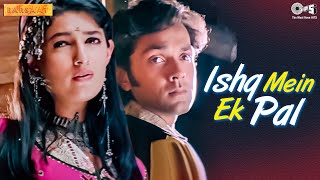 Ishq Mein Ek Pal  Barsaat  Bobby Deol Twinkle Khanna  Sonu Nigam Kavita Krishnamurthy [upl. by Moselle]