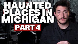 Haunted Places In Michigan Part Four [upl. by Enellek]