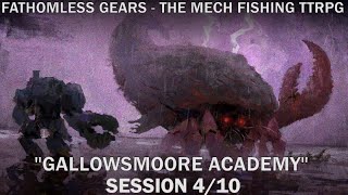 Fathomless Gears Campaign  quotGallowsmoore Academyquot  Session 4  10 [upl. by Jit]