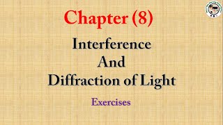 Grade 12 Physics  Chapter 8 Interference and Diffraction of Light Text Exercises [upl. by Eiwoh]