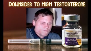 Naturally High Testosterone The Downsides to having Elevated Levels for a Man [upl. by Fital]