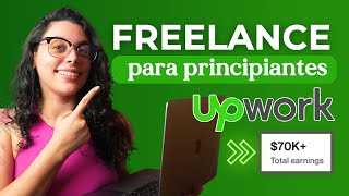 Freelance para principiantes con Upwork Todo lo que debes saber [upl. by Bubb]