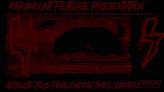 Paramount Feature Presentation  ABSOLUTE TRUE FINAL ENDING TIMES SCARIER [upl. by Albric]