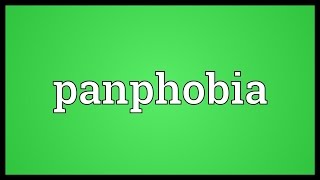 Panphobia Meaning [upl. by Appolonia383]