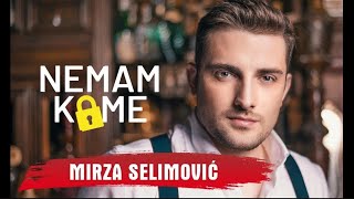 MIRZA SELIMOVIC  NEMAM KOME OFFICIAL VIDEO [upl. by Macario5]